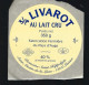 Etiquette Fromage 3/4 Livarot Normandie 40%mg  Domaine Saint Hippolyte St Martin De La Lieue Calvados 14 - Formaggio