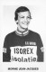 Velo - Cyclisme - Coureur Cycliste Belge Jean Jacques Mornie - Team Isorex - 1981  - Unclassified