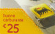 BUONO CARBURANTE E 25 -NON ATTIVO  (CZ2065 - Tarjetas De Regalo