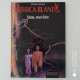 Delcampe - JESSICA BLANDY Série Complète 24 + 3 Albums LA ROUTE JESSICA Série Complète. - Bücherpakete
