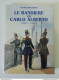 Be Libro Enrico Ricciardi Le Bandiere Di Carlo Alberto 1814-1849 - Autres & Non Classés