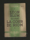 LEON BLUM DEVANT LA COUR DE RIOM , AUX EDITIONS DE LA LIBERTE 1944 - Politiek
