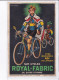 PUBLICITE : Cycles Royal Fabric De Saint Etienne (illustrée Par Martin Dupin) (vélo - Moto) - Très Bon état - Reclame