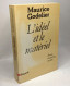 L'Idéel Et Le Matériel: Pensée économies Sociétés - Politique