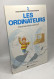 Les Ordinateurs - 1. Qu'est Ce Qu'un Ordinateur? + 2. Comment Fonctionnent-ils? + 3. Comment S'en Servir? / Initiation à - Ciencia