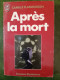 Après La Mort - Camille Flammarion - Collection L'aventure Mystérieuse Chez J'ai Lu - Bon état. - Geheimleer