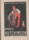 Revue   LE CRI DE PARIS  N° 843 Mars 1913  Couv De Xxx Pub PNEU HUTCHINSON (Mich) Au Plat Inf   (CAT4090 / 843) - Politik