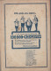 Revue   LE CRI DE PARIS  N°989 Mars 1916 Couv De CASTRO (pub 100000 CHEMISES Au Plat Inf)  (CAT4090 / 959) - Política