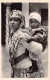 Algérie - Mauresque Et Son Enfant - Ed. CAP 1011 - Femmes