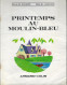 LIVRE DE LECTURE PRINTEMPS AU MOULIN BLEU DE PICARD, JUGHON, ILLUSTRATIONS ALAIN ROUSSEL, ARMAND COLIN 1981, A VOIR - 6-12 Ans