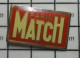 912c Pin's Pins / Beau Et Rare / MEDIAS / REVUE PARIS MATCH LOGO - Médias