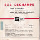 BOB DECHAMP - MONOLOGUE WALLON - BELGIUM EP - DJOSEF A L'MUTUELLE + 1 - Comiques, Cabaret