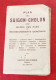 Indochine Plan De Saïgon Cholon Guide Des Rues Renseignements Ministères Hôtels Cie Maritimes Aériennes Publicités 1953 - Other & Unclassified