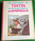 Les Aventures De Tintin Reporter Du Petit "vingtième En Amérique / 1983 N/B - Hergé