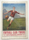 Football Club Torino: Note Statistiche - Venticinquennio Granata 1906 - 1931 - Other & Unclassified