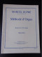 METHODE D ORGUE ALPHONSE LEDUC EDITIONS MUSICALES - Textbooks