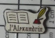 1618c Pin's Pins / Beau Et Rare /  MARQUES / L'ALEXANDRIN LIVRE MANUSCRIT PLUME D'OIE - Marcas Registradas