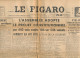 LE FIGARO, Dimanche 29 Septembre 1946, N° 663, Adoption Du Projet Constitutionnel, U.R.S.S., Les Dardanelles, Détroits - Allgemeine Literatur