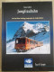 Jungfraubahn Die Linie Kleine Scheidegg-jungfraujoch - Verkehr