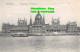 R346783 Budapest. Orszaghaz. Parlament. B. H. 1907 - World