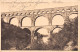 30-PONT DU GARD-N°5136-H/0341 - Andere & Zonder Classificatie