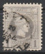 Grece N° 0100 A Dentelé 11,5 Gris 1 D - Used Stamps
