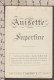 128873/ Etiquette De Boisson *ANISETTE SUPERFINE*, Distillerie T. Noirot & Cie Nancy - Publicités