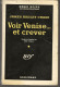 SÉRIE NOIRE N°223 "Voir Venise Et Crever" De James Hadley Chase (voir Description) - Série Noire