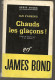 SÉRIE NOIRE N°402 "Chauds Les Glaçons!" De Ian Fleming, James Bond (voir Description) - Série Noire