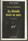 SÉRIE NOIRE N°1239 "La Blonde était En Noir" De Peter Chambers, 1ère édition Française 1968 (voir Description) - Série Noire