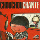 Chouchou Chante - Zonder Classificatie