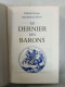 Les Grands Romans Historiques Volume 11 - Le Dernier Des Barons - Sonstige & Ohne Zuordnung