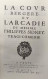 La Cour Bergère Ou L'Arcadie De Messire Philippes Sidney Vol. II Tragi-Comédie (2) - Andere & Zonder Classificatie