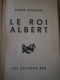 LE ROI ALBERT. Pierre NOTHOMB. 1934 Editions REX Léon DEGRELLE. - Französisch