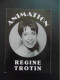 PUBLICITAIRE REGINE TROTIN ANIMATION PARIS 1980 - Publicités