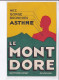 PUBLICITE : Le Mont Dore (compagnie Fermière) - Très Bon état - Publicité