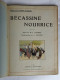 Delcampe - ALBUM BANDE DESSINEE BECASSINE NOURRICE éd GAUTIER LANGUEREAU 1922 PINCHON  Enfantina DOS ROUGE - Bécassine