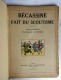 ALBUM BANDE DESSINEE BECASSINE FAIT DU SCOUTISME éd GAUTIER LANGUEREAU 1931 PINCHON  Enfantina DOS VERT - Bécassine