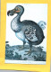 Le FAMEUX   DODO Oiseau  Endémique De L'Ile Maurice Aujourd'hui  Disparu    ( 21670 ) - Vogels