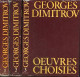 Oeuvres Choisies - Tome 1+2+3 (3 Volumes). - Dimitrov Georges - 1978 - Slav Languages