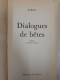 Dialogues De Bêtes - Autres & Non Classés