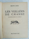 Les Veillées De Chasse - Andere & Zonder Classificatie