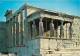 Grèce - Athènes - Athína - L'Acropole - Le Portique Des Caryatides - Carte Neuve - CPM - Voir Scans Recto-Verso - Grèce