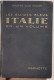 LES GUIDES BLEUS  ITALIE EN UN VOLUME = HACHETTE = PRINTED IN ITALY OCT 1926.  ETAT D'OCCASION.  VOIR IMAGES - Geographie