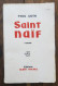 Saint Naïf De Paul Guth. Editions Albin Michel. 1959, Exemplaire Dédicacé Par L'auteur - Livres Dédicacés