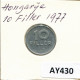 10 FILLER 1977 HONGRIE HUNGARY Pièce #AY430.F.A - Ungarn