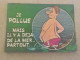 CPSM -  AU PLUS RAPIDE - CARTE HUMORISTIQUE COQUINE - JE POLLUE  -    VOYAGEE TIMBREE - Humour