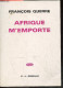Afrique M'emporte - QUERRE FRANCOIS - 1977 - Sonstige & Ohne Zuordnung