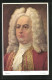 Künstler-AK Musiker, G.F. Haendel, Portrait Des Halleschen Musikers  - Artistes
