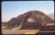 AK 211917 MEXICO - San Juan Teothiuacan - Pyramid To The Moon - Mexico